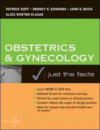 Cover image for Obstetrics & Gynecology: Just The Facts