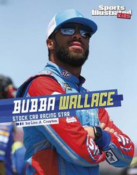 Cover image for Bubba Wallace: Stock Car Racing Star