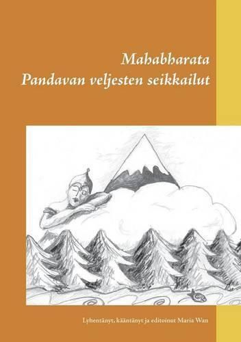 Cover image for Mahabharata: Pandavan veljesten seikkailut