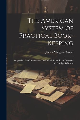 Cover image for The American System of Practical Book-Keeping