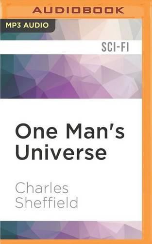 One Man's Universe: The Continuing Chronicles of Arthur Morton Mcandrew