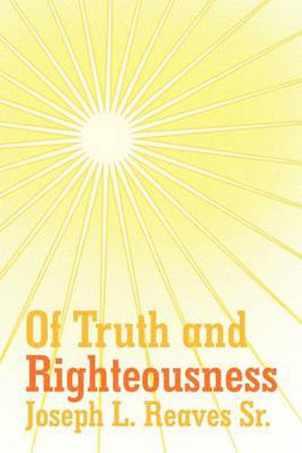 Cover image for Of Truth And Righteousness