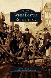 Cover image for When Boston Rode the EL