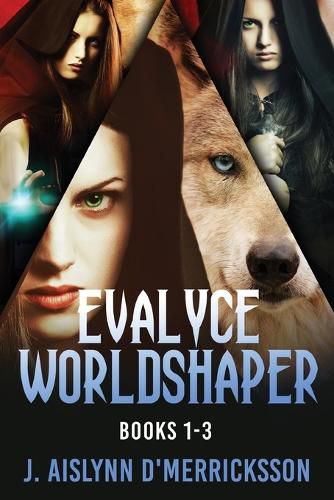 Cover image for Evalyce Worldshaper - Books 1-3