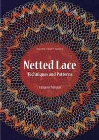 Cover image for Netted Lace: Exquisite Patterns & Practical Techniques