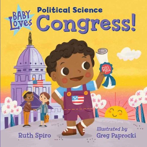 Cover image for Baby Loves Political Science: Congress!
