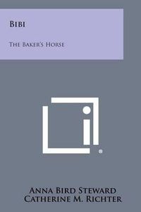 Cover image for Bibi: The Baker's Horse