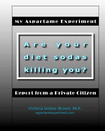 Cover image for My Aspartame Experiment: Report from a Private Citizen