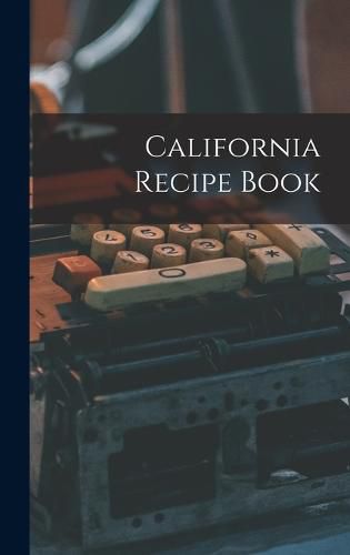 Cover image for California Recipe Book