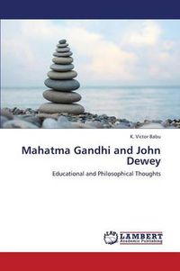 Cover image for Mahatma Gandhi and John Dewey