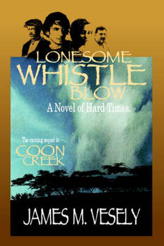 Cover image for Lonesome Whistle Blow: A Novel of Hard Times