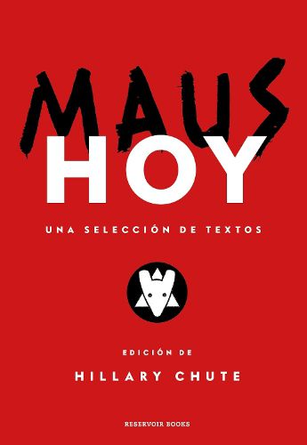 Cover image for Maus hoy: Una seleccion de textos / Maus Now: Selected Writing