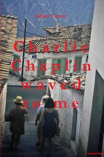 Cover image for Charlie Chaplin Waved to Me