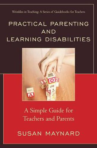 Cover image for Practical Parenting and Learning Disabilities: A Simple Guide for Teachers and Parents