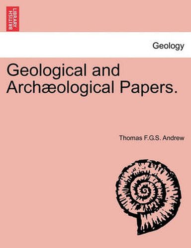 Cover image for Geological and Arch Ological Papers.