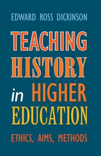 Cover image for Teaching History in Higher Education