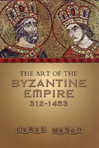 Cover image for The Art of the Byzantine Empire 312-1453: Sources and Documents