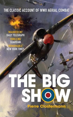 Cover image for The Big Show: The Classic Account of WWII Aerial Combat