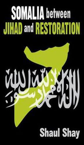 Cover image for Somalia Between Jihad and Restoration