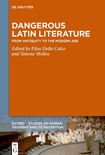 Cover image for Dangerous Latin Literature from Antiquity to the Modern Age