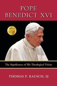 Cover image for Pope Benedict XVI: The Significance of His Theological Vision