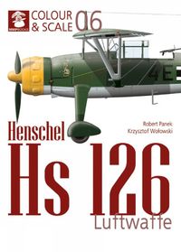 Cover image for Colour & Scale 06. Henschel Hs 126. Luftwaffe