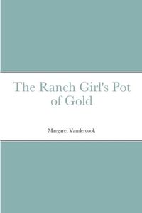 Cover image for The Ranch Girl's Pot of Gold