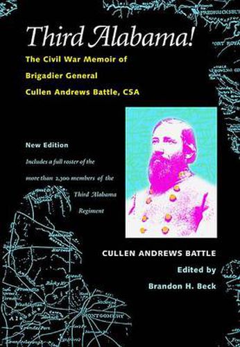 Cover image for Third Alabama!: The Civil War Memoir of Brigadier General Cullen Andrews Battle, CSA