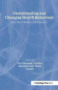 Cover image for Understanding and Changing Health Behaviour: From Health Beliefs to Self-Regulation