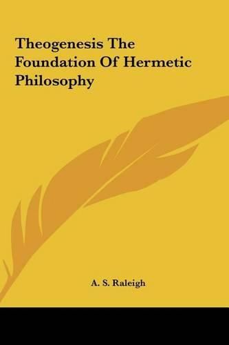 Theogenesis the Foundation of Hermetic Philosophy