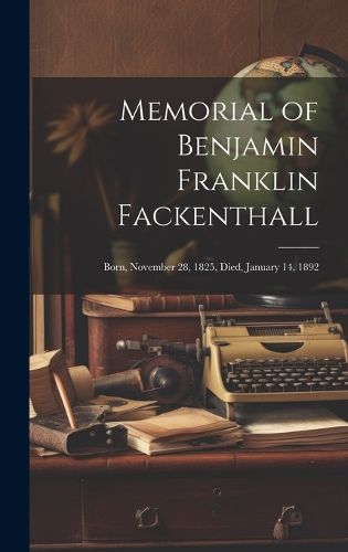 Cover image for Memorial of Benjamin Franklin Fackenthall