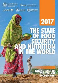 Cover image for The state of food security and nutrition in the World 2017: building resilience for peace and food security