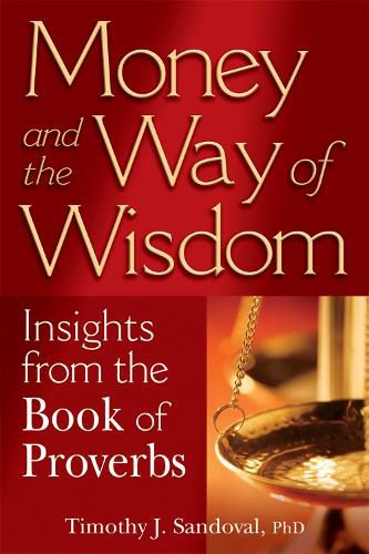 Cover image for Money and the Way of Wisdom: Insights from the Book of Proverbs