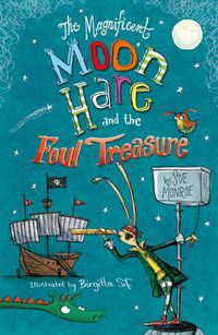 Cover image for The Magnificent Moon Hare and the Foul Treasure