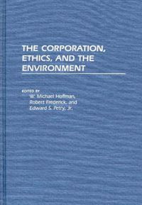 Cover image for The Corporation, Ethics, and the Environment