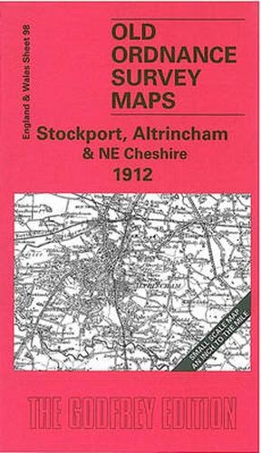 Stockport, Altrincham and N E Cheshire 1912: One Inch Sheet 098