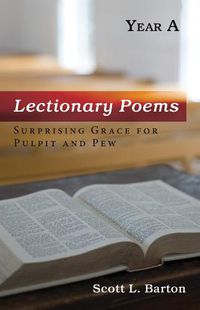 Cover image for Lectionary Poems, Year a: Surprising Grace for Pulpit and Pew