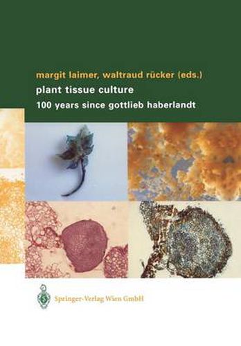 Cover image for Plant Tissue Culture: 100 Years since Gottlieb Haberlandt