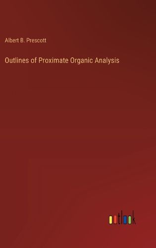 Cover image for Outlines of Proximate Organic Analysis