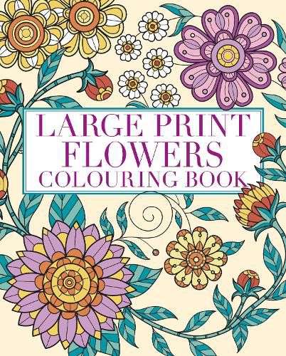 Cover image for Large Print Flowers Colouring Book