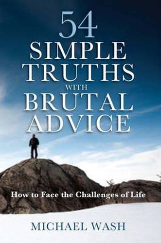 Cover image for 54 Simple Truths with Brutal Advice: How to Face the Challenges of Life