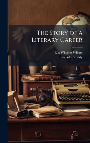 Cover image for The Story of a Literary Career