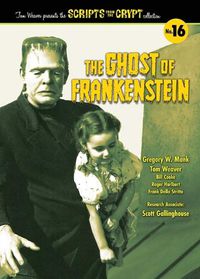 Cover image for The Ghost of Frankenstein - Scripts from the Crypt, Volume 16 (hardback)