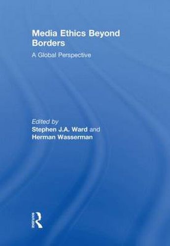 Media Ethics Beyond Borders: A Global Perspective