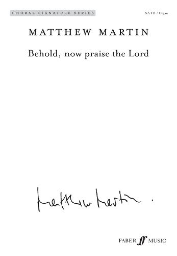Cover image for Behold, Now Praise the Lord: Satb (with Organ), Choral Octavo