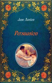 Cover image for Persuasion - Illustrated: Unabridged - original text of the first edition (1818) - with 20 illustrations by Hugh Thomson