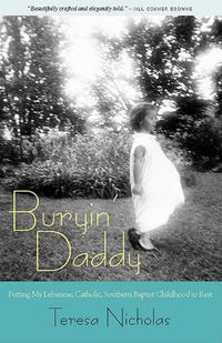 Cover image for Buryin' Daddy: Putting My Lebanese, Catholic, Southern Baptist Childhood to Rest