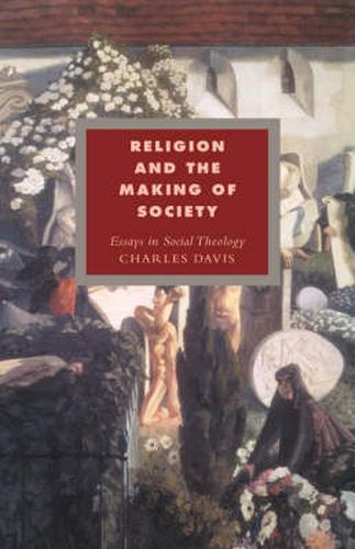 Cover image for Religion and the Making of Society: Essays in Social Theology