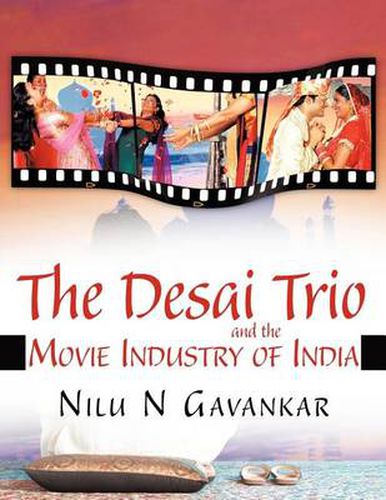 Cover image for The Desai Trio and The Movie Industry of India