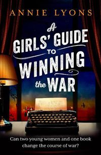Cover image for A Girls' Guide to Winning the War